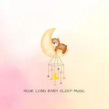 Hour Long Baby Sleep Music